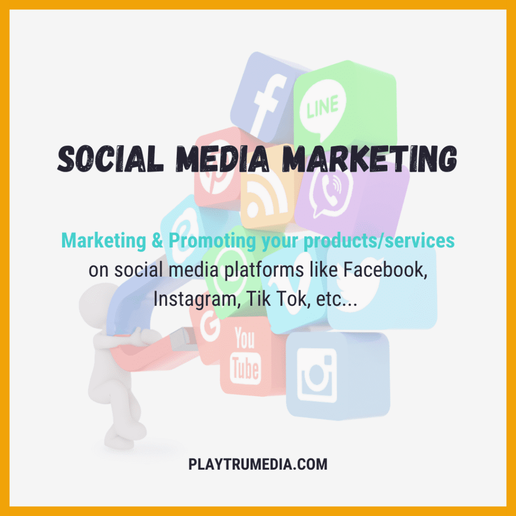 Marketing & Promoting your products/services on social media platforms like Facebook, Instagram, Tik Tok, etc... 