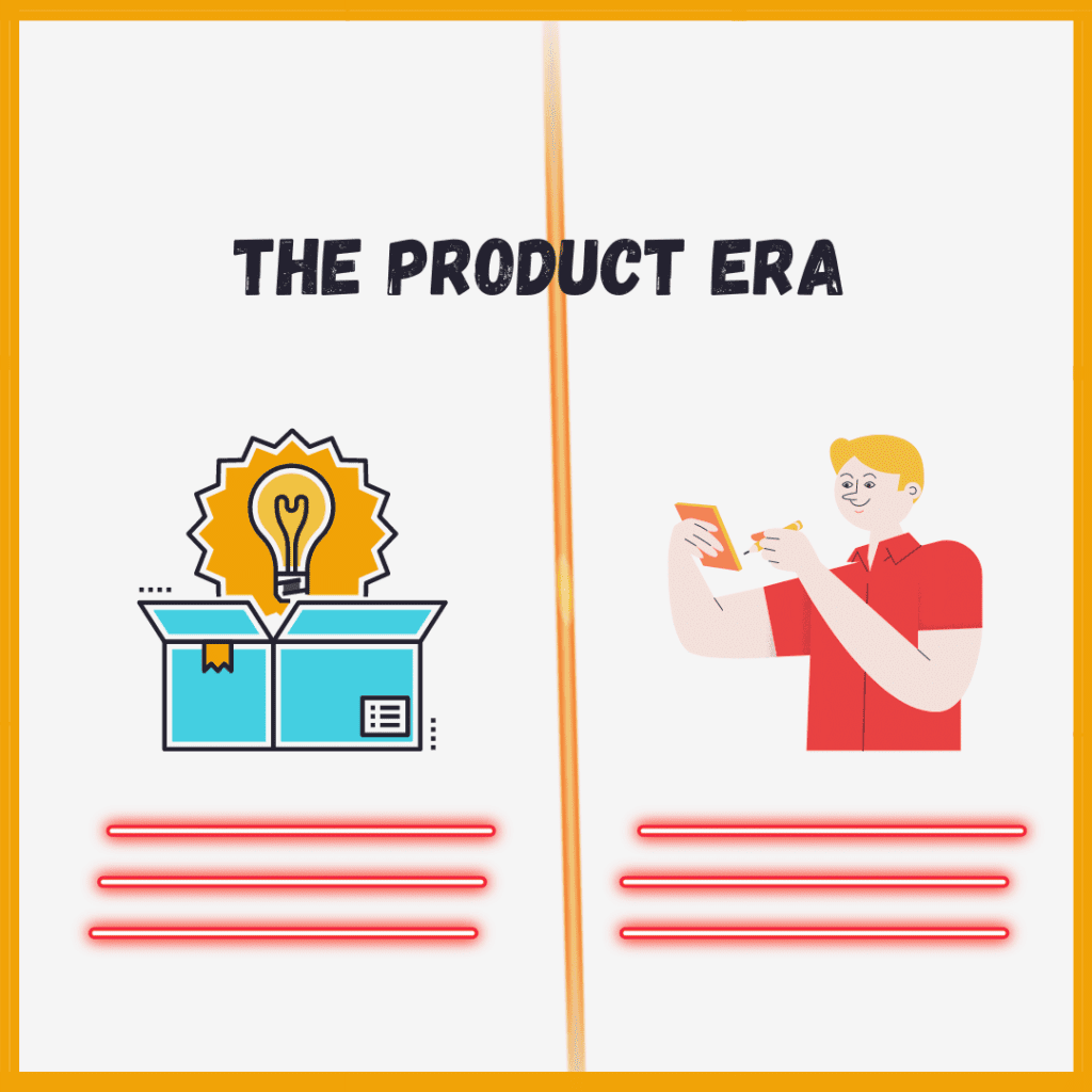 The Product Era