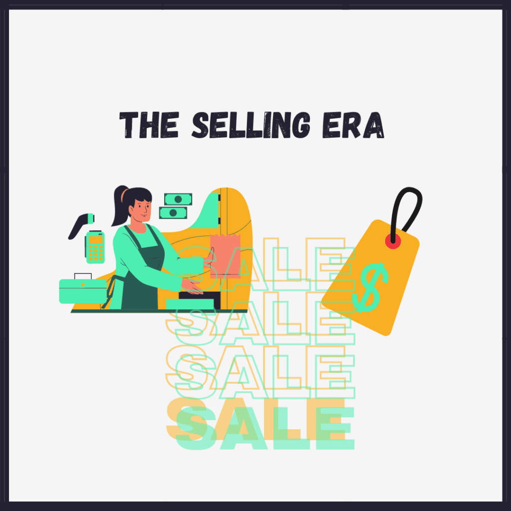 The Selling Era