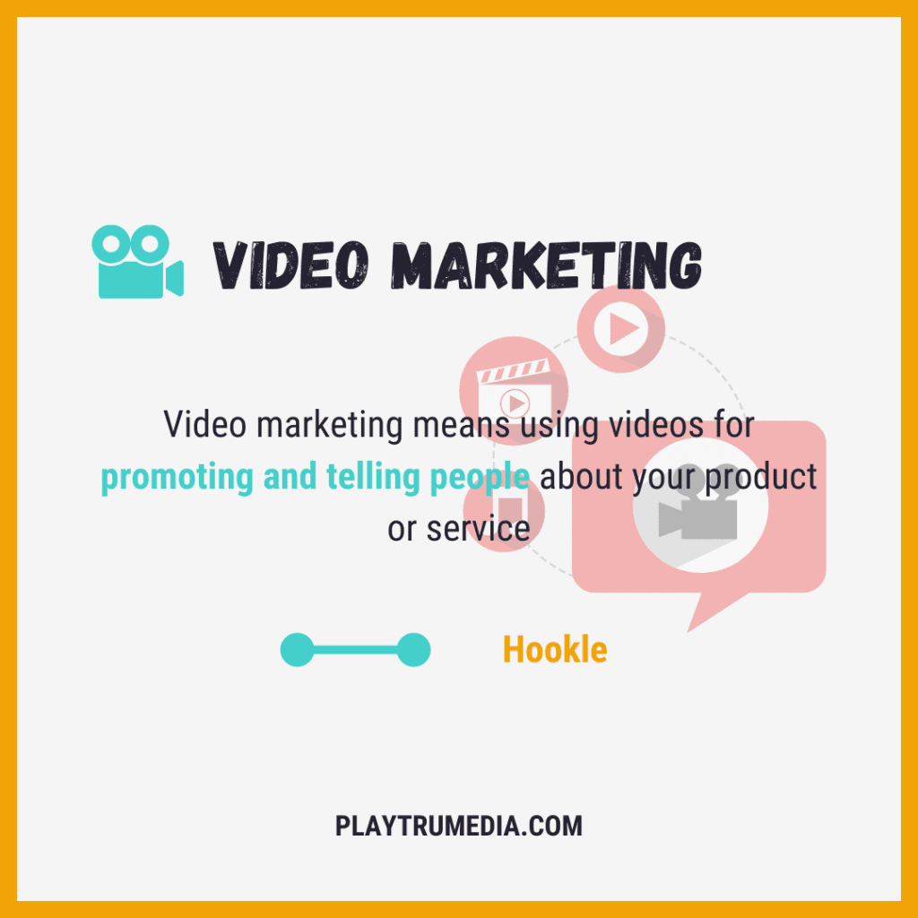 Video marketing means using videos for promoting and telling people about your product or service