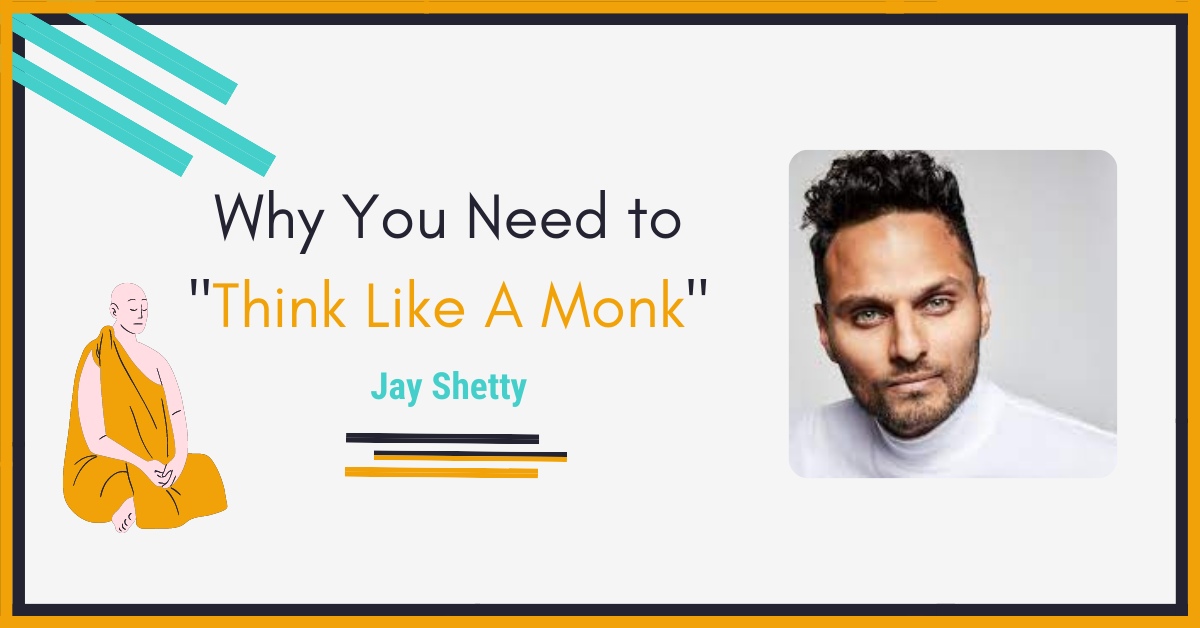 Why You Need to Think Like A Monk - Featured Image
