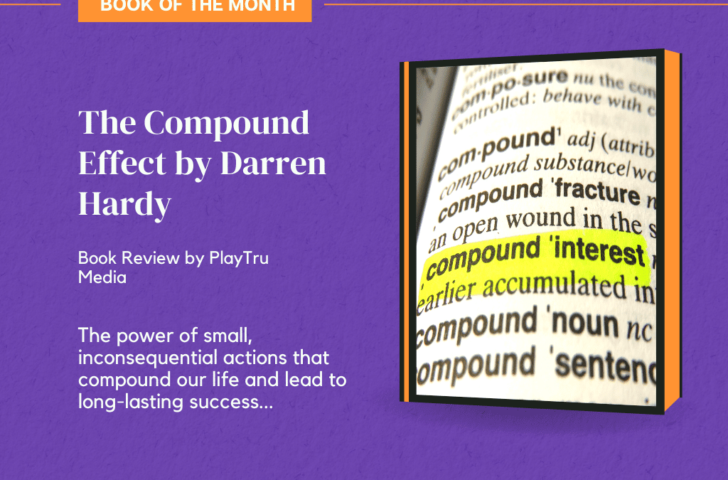 The Compound Effect by Darren Hardy Book Review